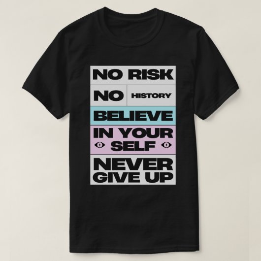 Nie Inspiration aufgeben T-Shirt (Design vorne)
