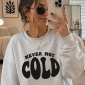 Nie kalt, lustig immer kalt sweatshirt