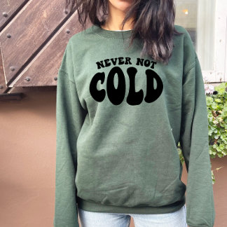 Nie kalt, lustig immer kalt sweatshirt