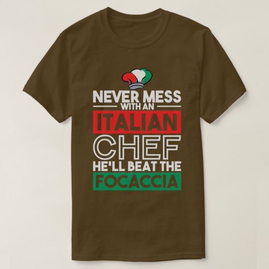 NIE MEHR MIT ITALIENISCHEM KOCH FOCACCIA Geschenke T-Shirt (Design vorne)