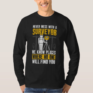 Nie mit einem Surveyor - Cartogr des Landprüfers T-Shirt