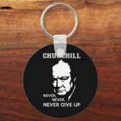 NIE NIE WENN SIE WINSTON CHURCHILL QUOTE AUFGEBEN SCHLÜSSELANHÄNGER (Vorderseite)