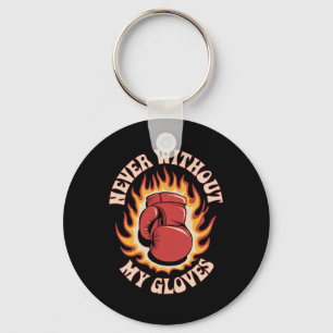 Nie ohne meine Handschuhe Boxsport Boxer Kampf Schlüsselanhänger
