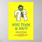Nie Pipette durch Mouth Poster (Vorne)
