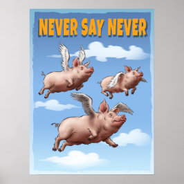Nie sagen - Whimsikfliegende Schweine Poster