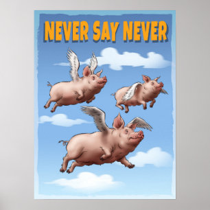 Nie sagen - Whimsikfliegende Schweine Poster