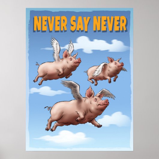 Nie sagen - Whimsikfliegende Schweine Poster (Vorne)