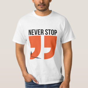 nie stoppen T-Shirt