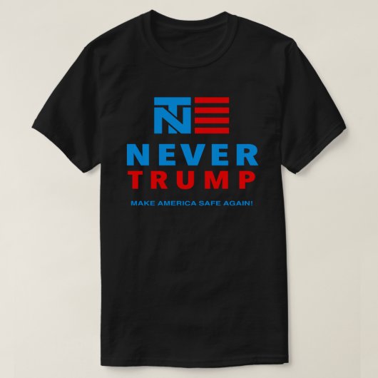 "NIE TRUMPF: STELLEN SIE AMERIKA-SAFE WIEDER HER! T-Shirt (Design vorne)