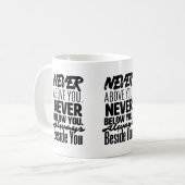 Nie über dir, nie unter dir, immer neben dir kaffeetasse (Vorderseite Links)