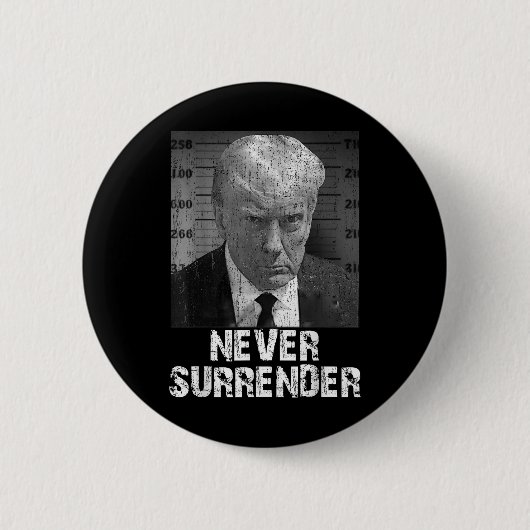 Nie übergeben Pro Trump Button (Vorderseite)