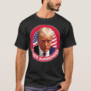 Nie übergeben - Trump Mugshot T-Shirt