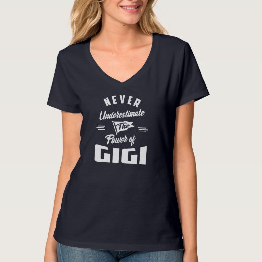Nie unterschätzen Gigi T-Shirt (Vorderseite)