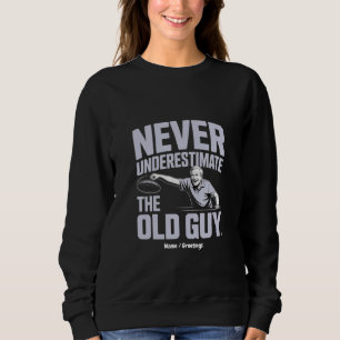 Nie unterschätzen Sie den alten Typ Funny Disc Gol Sweatshirt