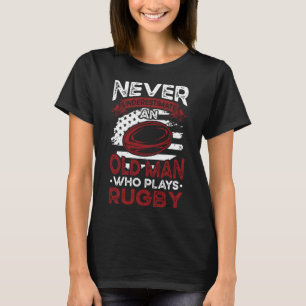 Nie unterschätzt und alter Mann, der Rugby spielt T-Shirt