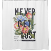 Nie verloren floral Slogan Duschvorhang (Vorderseite)