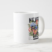 Nie verloren floral Slogan Jumbo-Tasse (Vorderseite Rechts)