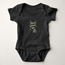 Nie wachsen Sie auf Baby Bodysuit Baby Strampler