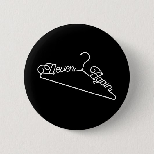 Nie wieder Hanger Roe v. Wade Pro Choice Button (Vorderseite)