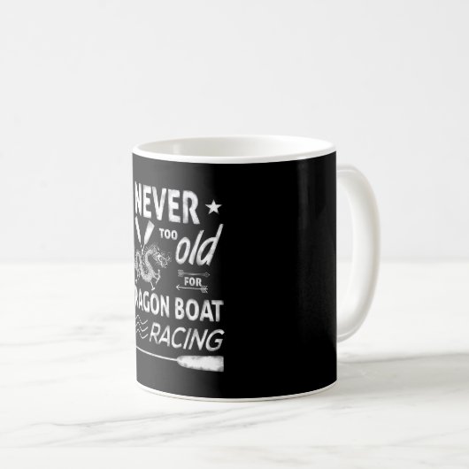Nie zu alt für Drachenboot Rennen! Kaffeetasse (VorderseiteRechts)