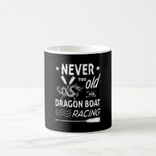 Nie zu alt für Drachenboot Rennen! Kaffeetasse