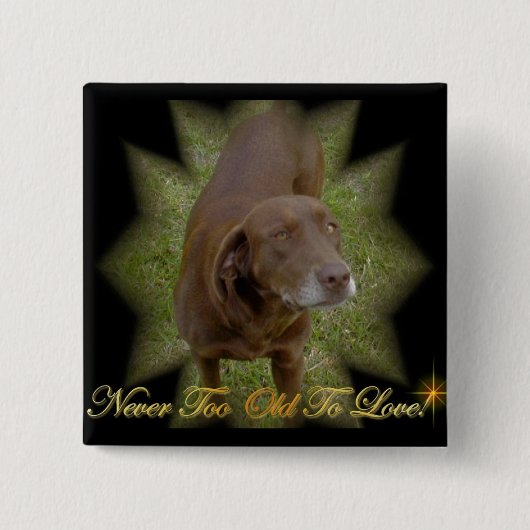 Nie zu alt zu Liebequadrat Button (Vorderseite)