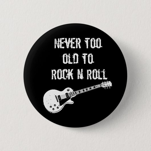 Nie zu alt zum Rock'n'Roll (dunkel) Button (Vorderseite)