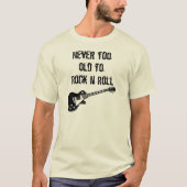 Nie zu alt zum Rock'n'Roll T-Shirt (Vorderseite)