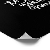 Nie zu spät drucken | Schwarz-Weiß-Zitat Poster (Ecke)