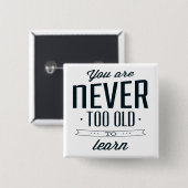 Nie zu spät zu lernen button (Vorne & Hinten)