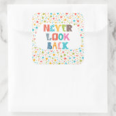 Nie zurückschauen quadratischer aufkleber (Tasche)