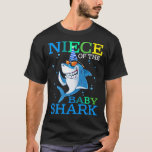 NIECE of the Baby Shark Birthday Brother Shark Shi T-Shirt<br><div class="desc">Birthday Shark,  Birthday Boy Shark,  Birthday Boy,  Birthday Girl Shark,  Family Matching Shark,  Shark,  NIECE of the Baby Shark Birthday Brother Hai Shirt</div>
