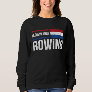 Niederlande Rowing Rower Scull Crew Racing Dutch F Sweatshirt