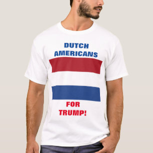 NIEDERLÄNDISCHE AMERIKANER FÜR TRUMP! T-Shirt