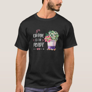 Niedlich 8. Klasse ist auf Punkt Kaktus ersten Tag T-Shirt
