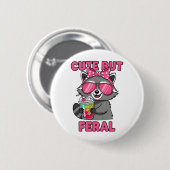 Niedlich aber Feral Button (Vorne & Hinten)