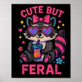 Niedlich aber Feral Raccoon Meme Funny Animal Gles Poster (Vorne)