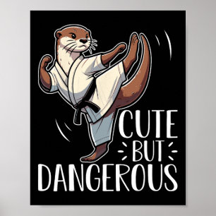 Niedlich, aber gefährlich Karate Taekwondo Otter K Poster