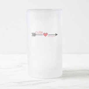 Niedlich, aber Psycho Black Arrow Red Heart Mattglas Bierglas