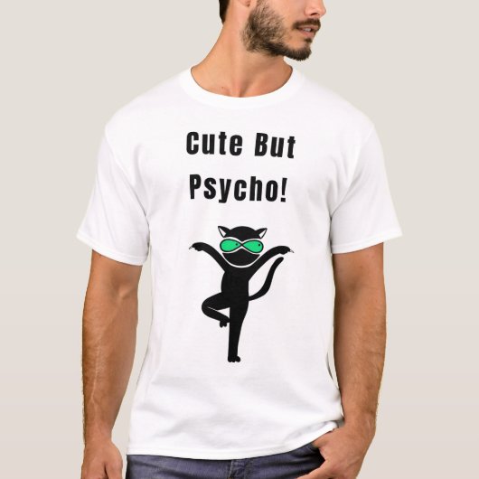 Niedlich Aber Psycho! Funny Cat T-Shirt (Vorderseite)