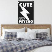 Niedlich aber Psycho Leinwanddruck (Insitu (Schlafzimmer))