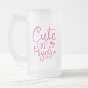 Niedlich Aber Psycho Lustige Rosa Biertrinker Mattglas Bierglas