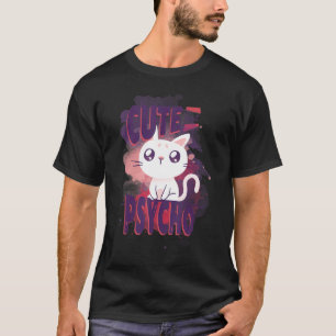 Niedlich aber Psycho Lustiges Katzenshirt meine Ka T-Shirt