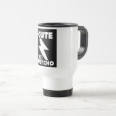 Niedlich aber Psycho Reisebecher (VorderseiteRechts)