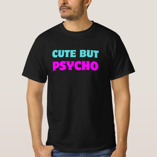 Niedlich, aber Psycho: Sweet & Sassy Vibes T-Shirt (Vorderseite)