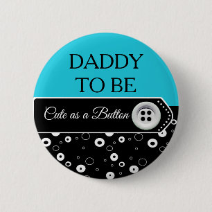 Niedlich als Button Daddy to Be Baby Shower Button