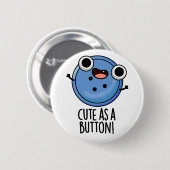 Niedlich als Button-Funny-Nähpuffer Button (Vorne & Hinten)