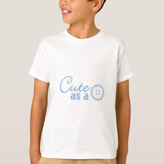Niedlich als Button T-Shirt (Vorderseite)