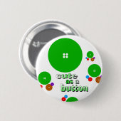 Niedlich als Knopf Button (Vorne & Hinten)