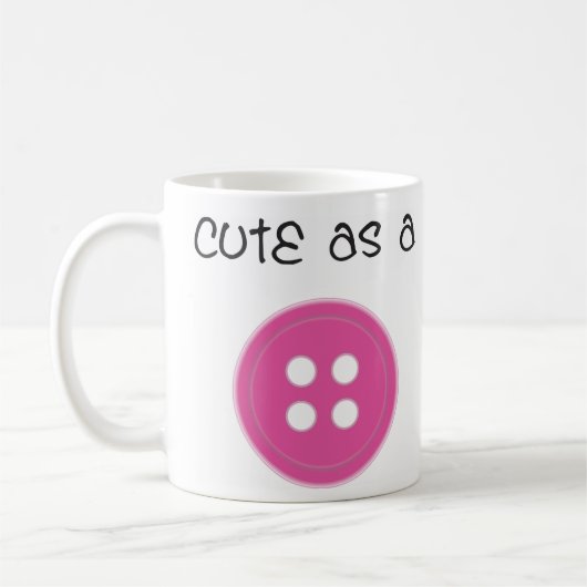Niedlich als Knopf - Mädchen Kaffeetasse (Links)